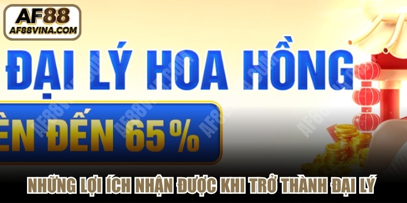 Những lợi ích nhận được khi trở thành đại lý nhà cái AF88