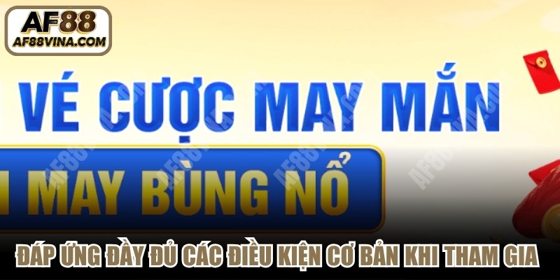 Đáp ứng đầy đủ các điều kiện cơ bản khi tham gia đại lý AF88