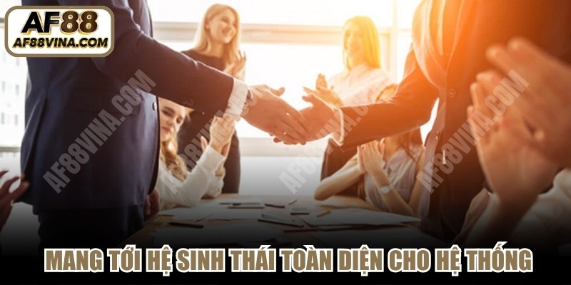 Các đối tác AF88 đồng hành mang tới hệ sinh thái toàn diện cho hệ thống