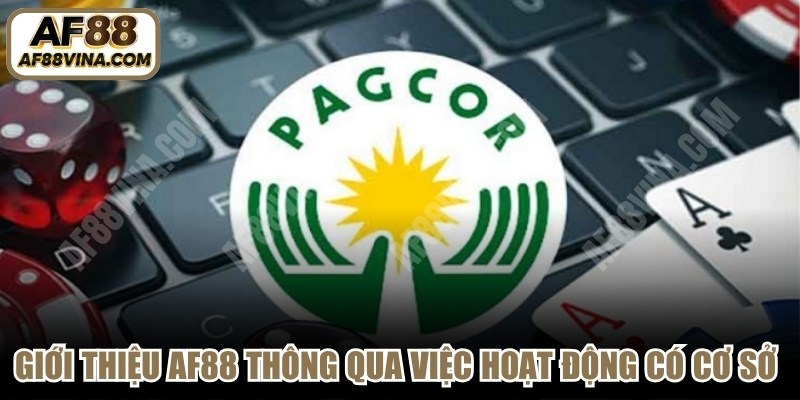 Giới thiệu AF88 thông qua việc hoạt động có cơ sở pháp lý minh bạch