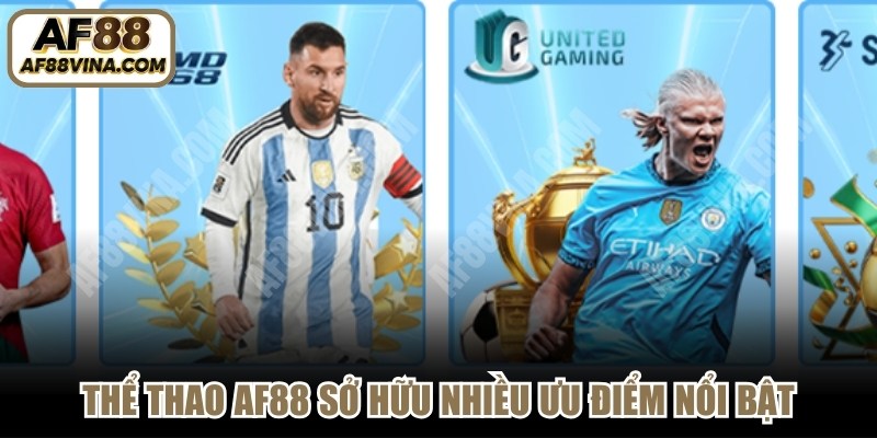 Thể thao AF88 sở hữu nhiều ưu điểm nổi bật, đáp ứng đa dạng nhu cầu giải trí