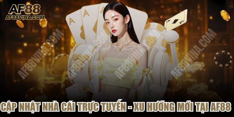 Cập Nhật Nhà Cái Trực Tuyến