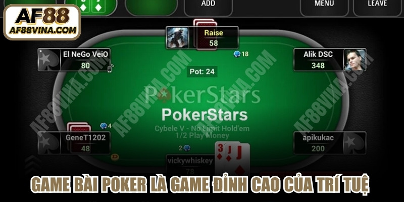Game bài Poker là game đỉnh cao của trí tuệ và tâm lý