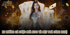 Xu Hướng Cá Cược Mới